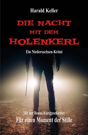 Die Nacht mit dem Holenkerl von Keller,  Harald