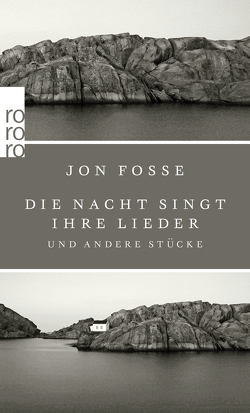 Die Nacht singt ihre Lieder von Fosse,  Jon, Schmidt-Henkel,  Hinrich