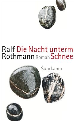 Die Nacht unterm Schnee von Rothmann,  Ralf