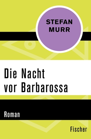 Die Nacht vor Barbarossa von Murr,  Stefan