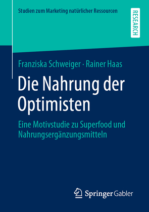 Die Nahrung der Optimisten von Haas,  Rainer, Schweiger,  Franziska
