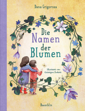 Die Namen der Blumen von Bukiert,  Katarzyna, Grigorcea,  Dana