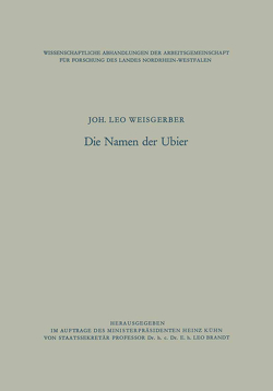 Die Namen der Ubier von Weisgerber,  Joh. Leo