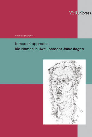 Die Namen in Uwe Johnsons Jahrestagen von Fahlke,  Eberhard, Fries,  Ulrich, Hanuschek,  Sven, Helbig,  Holger, Krappmann,  Tamara Friederika