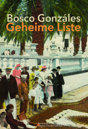 Geheime Liste von Gonzáles,  Bosco, Neuroth,  Gerta