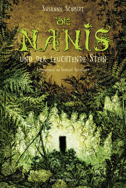 Die Nanis und der leuchtende Stein von Gapaillard,  Laurent, Schmidt,  Susanne