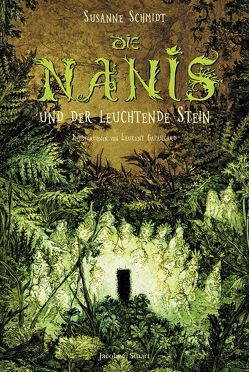 Die Nanis und der leuchtende Stein von Gapaillard,  Laurent, Schmidt,  Susanne