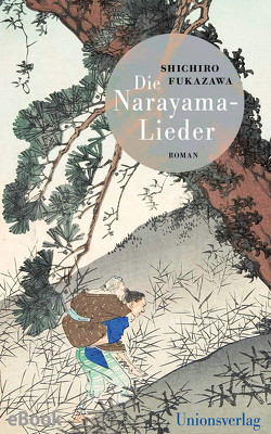 Die Narayama-Lieder von Eggenberg,  Thomas, Fukazawa,  Shichiro, Klopfenstein,  Eduard
