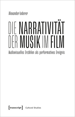 Die Narrativität der Musik im Film von Lederer,  Alexander