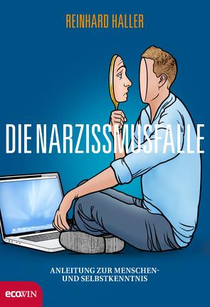 Die Narzissmusfalle von Haller,  Reinhard