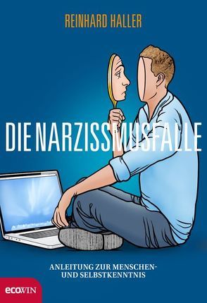 Die Narzissmusfalle von Haller,  Reinhard