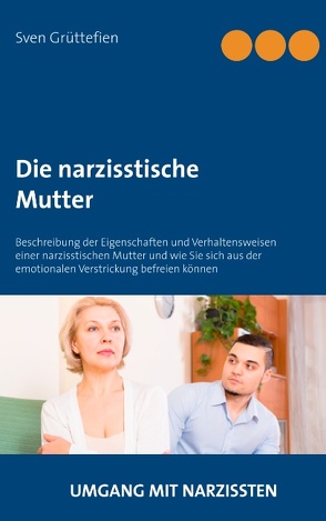 Die narzisstische Mutter von Grüttefien,  Sven