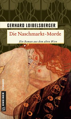 Die Naschmarkt-Morde von Loibelsberger,  Gerhard