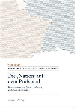 Die „Nation“ auf dem Prüfstand/La „Nation“ en question/Questioning the „Nation“ von Hudemann,  Rainer, Schmeling,  Manfred