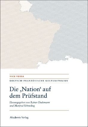 Die „Nation“ auf dem Prüfstand/La „Nation“ en question/Questioning the „Nation“ von Hudemann,  Rainer, Schmeling,  Manfred