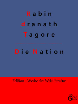 Die Nation von Tagore,  Rabindranath
