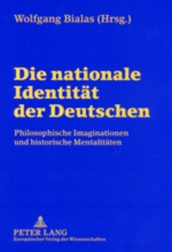 Die nationale Identität der Deutschen von Bialas,  Wolfgang