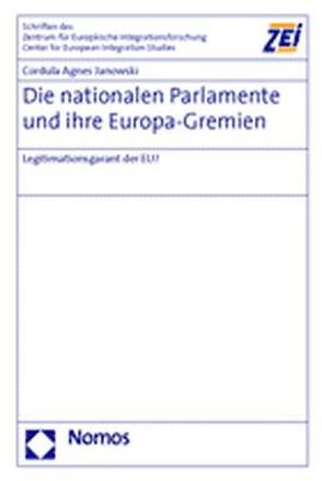Die nationalen Parlamente und ihre Europa-Gremien von Janowski,  Cordula Agnes