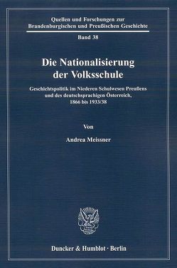 Die Nationalisierung der Volksschule. von Meissner,  Andrea