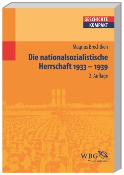 Die nationalsozialistische Herrschaft von Brechtken,  Magnus, Puschner,  Uwe