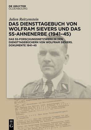 Das Diensttagebuch von Wolfram Sievers und das SS-Ahnenerbe (1941–45) von Reitzenstein,  Julien