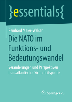 Die NATO im Funktions- und Bedeutungswandel von Meier-Walser,  Reinhard
