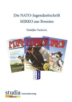 Die NATO-Jugendzeitschrift MIRKO aus Bosnien von Vuckovic,  Nedeljko