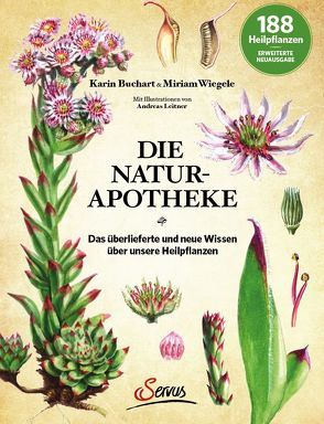 Die Natur-Apotheke von Buchart,  Karin, Leitner,  Andreas, Wiegele,  Miriam