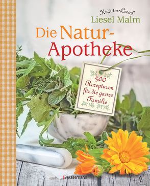 Die Natur-Apotheke von Malm,  Liesel