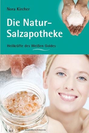 Die Natur-Salzapotheke von Kircher,  Nora
