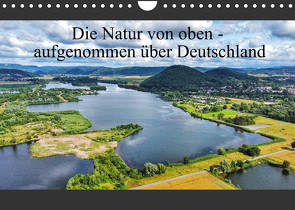 Die Natur von oben – aufgenommen über Deutschland (Wandkalender 2023 DIN A4 quer) von AIR7VIEW