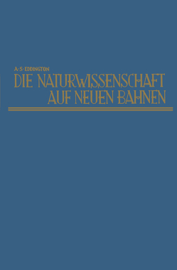 Die Naturwissenschaft auf neuen Bahnen von Eddington,  Arthur Stanley