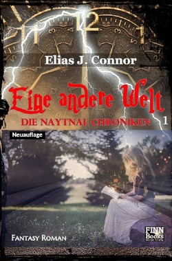 Die Naytnal Chroniken / Eine andere Welt von Connor,  Elias J.