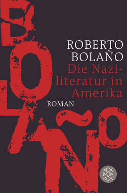 Die Naziliteratur in Amerika von Berenberg,  Heinrich von, Bolaño,  Roberto