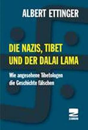 Die Nazis, Tibet und der Dalai Lama von Ettinger,  Albert