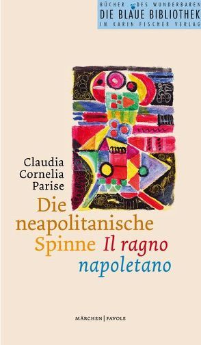 Die neapolitanische Spinne /Il ragno napoletano von Mazzoni,  Maria L, Parise,  Claudia C