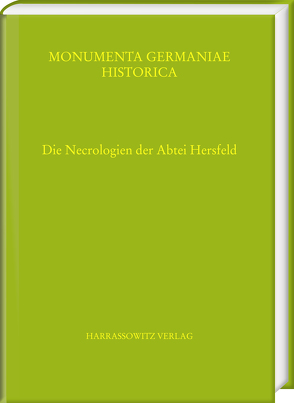 Die Necrologien der Abtei Hersfeld von Hochholzer,  Elmar