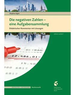 Die negativen Zahlen – Lehrerband von Sigler,  Stephan