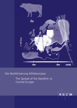 Die Neolithisierung Mitteleuropas von Gronenborn,  Detlef, Petrasch,  Jörg