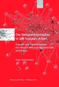 Die Netzwerkmetapher in der Sozialen Arbeit von Spieckermann,  Holger