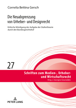 Die Neuabgrenzung von Urheber- und Designrecht von Gersch,  Cornelia Bettina