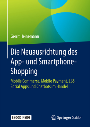 Die Neuausrichtung des App- und Smartphone-Shopping von Heinemann,  Gerrit