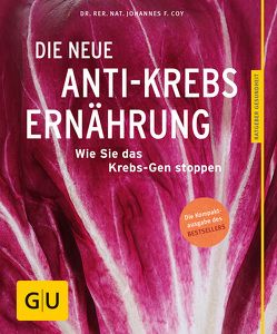 Die neue Anti-Krebs-Ernährung von Coy,  Johannes