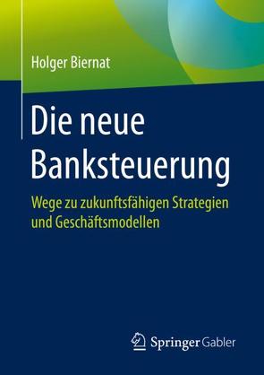 Die neue Banksteuerung von Biernat,  Holger