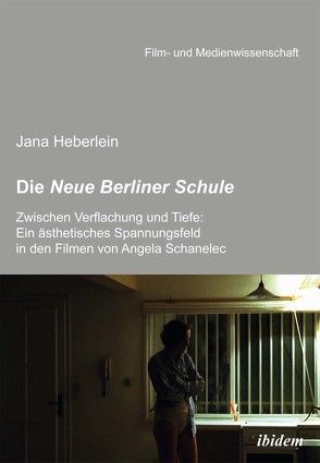 Die Neue Berliner Schule von Heberlein,  Jana, Schenk,  Irmbert, Wulff,  Hans J