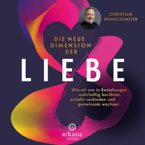 Die neue Dimension der Liebe von Hemschemeier,  Christian