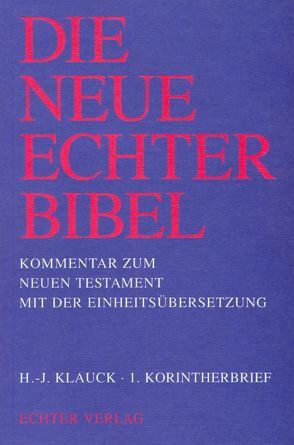 Die Neue Echter-Bibel. Kommentar / 1. Korintherbrief von Gnilka,  Joachim, Klauck,  Hans J, Schnackenburg,  Rudolf
