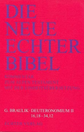 Die Neue Echter-Bibel. Kommentar / Kommentar zum Alten Testament mit Einheitsübersetzung / Deuteronomium II (16,18-34,12) von Braulik,  Georg, Plöger,  Josef G, Schreiner,  Josef