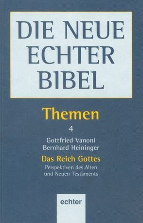 Themen / Das Reich Gottes von Dohmen,  Christoph, Heiniger,  Bernhard, Söding,  Thomas, Vanoni,  Gottfried