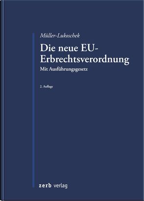 Die neue EU-Erbrechtsverordnung von Müller-Lukoschek,  Jutta